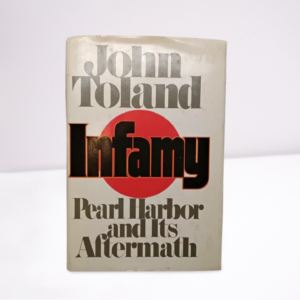 Infamy: Pearl Harbor and Its Aftermath by John Toland - Hardcover